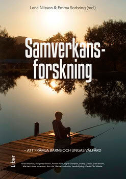 Nilsson, Lena ; Sorbring, Emma [red.] : Samverkansforskning