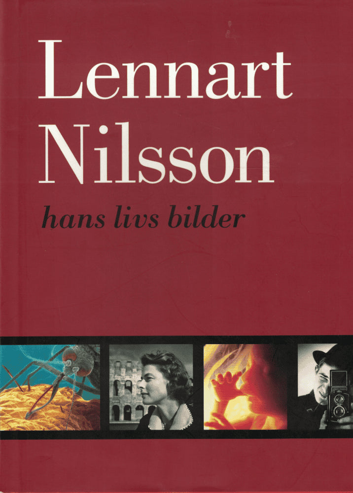 Nilsson, Lennart (foto) ; Forsell, Jacob (red) : Lennart Nilsson