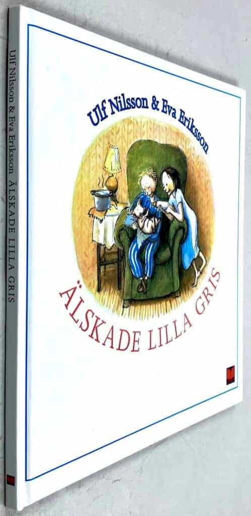Nilsson, Ulf ; Eriksson, Eva : Älskade lilla gris