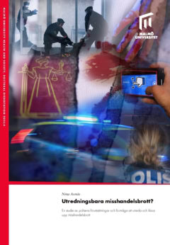 Nina Axnäs : Utredningsbara misshandelsbrott? : en studie av polisens förutsättningar och förmåga att utreda och klara upp misshandelsbrott