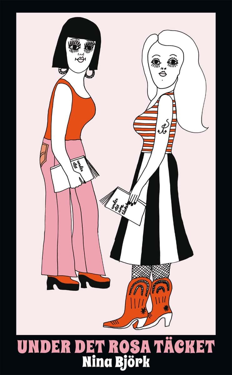 Nina Björk : Under det rosa täcket : om kvinnlighetens vara och feministiska strategier