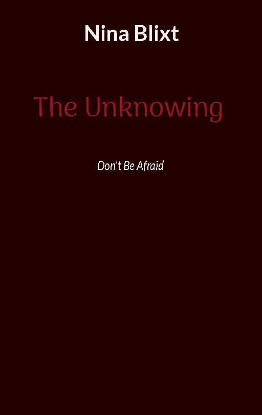 Nina Blixt : The unknowing