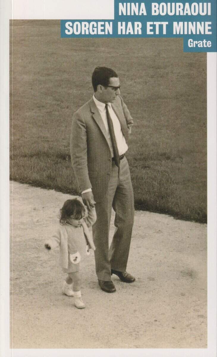 Nina Bouraoui : Sorgen har ett minne
