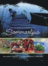 Nina Dreyer Hensley, Jim Hensley, Paul Løwe : Sommarljus sallader, grillat, kakor, drycker, trädgård