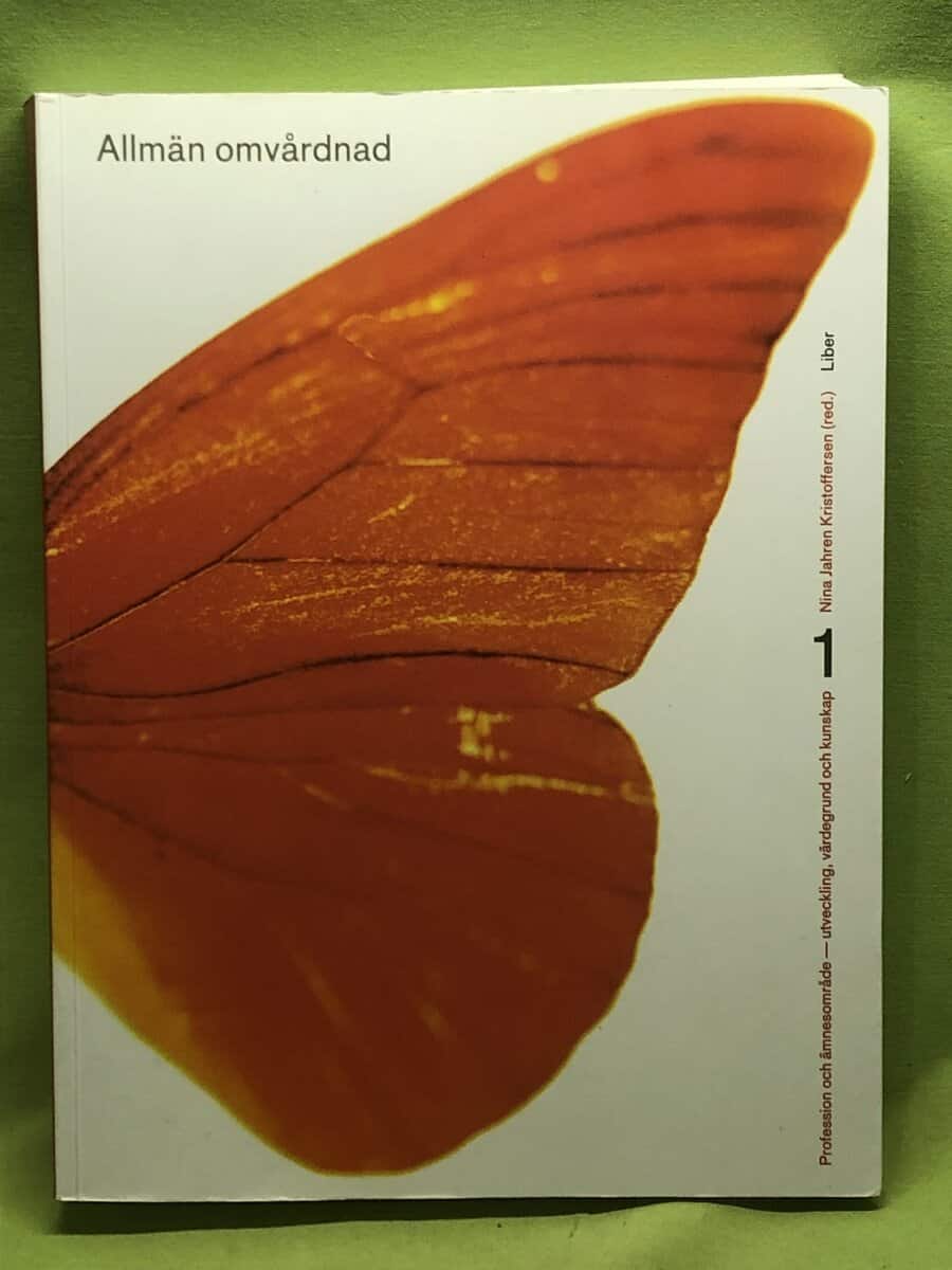 Nina Jahren Kristoffersen : Allmän omvårdnad 1. Profession och ämnesområde - utveckling, värdegrund och kunskap
