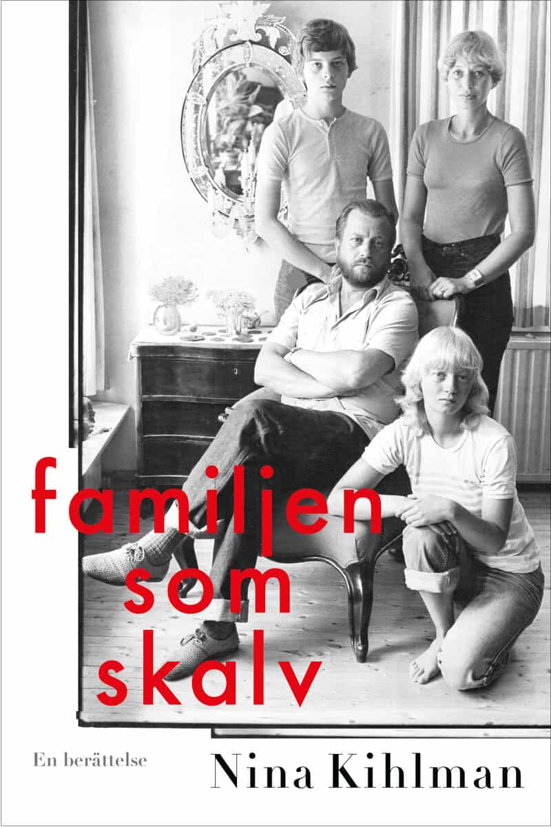 Nina Kihlman : Familjen som skalv