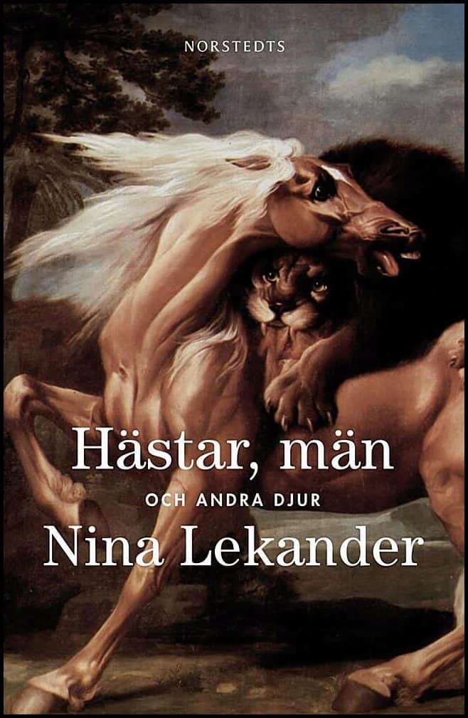 Nina Lekander : Hästar, män och andra djur