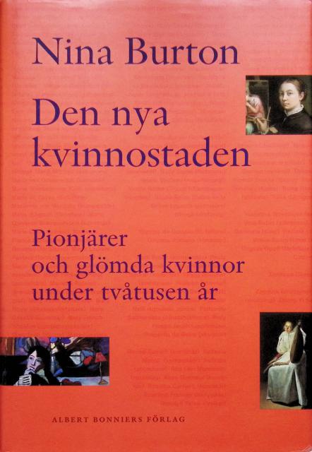 Burton, Nina , Redaktion: Gunilla Sandén, Bildredaktör: Tove Rauscher : Den nya kvinnostaden