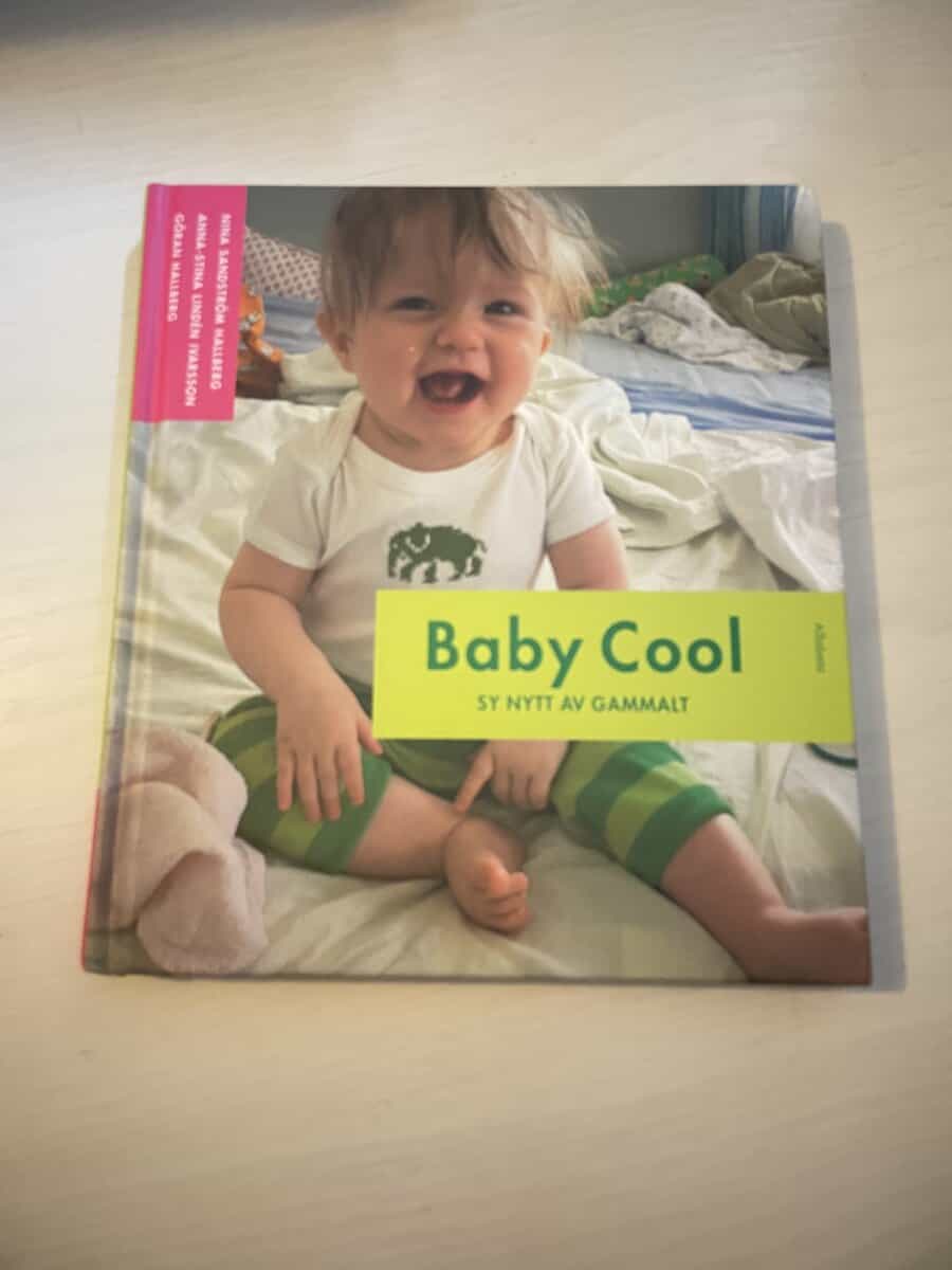 Nina Sandström Hallberg : Baby Cool sy nytt av gammalt - Mönsterark saknas
