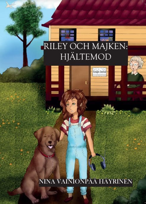 Nina Vainionpää Häyrinen : Riley och Majken: Hjältemod