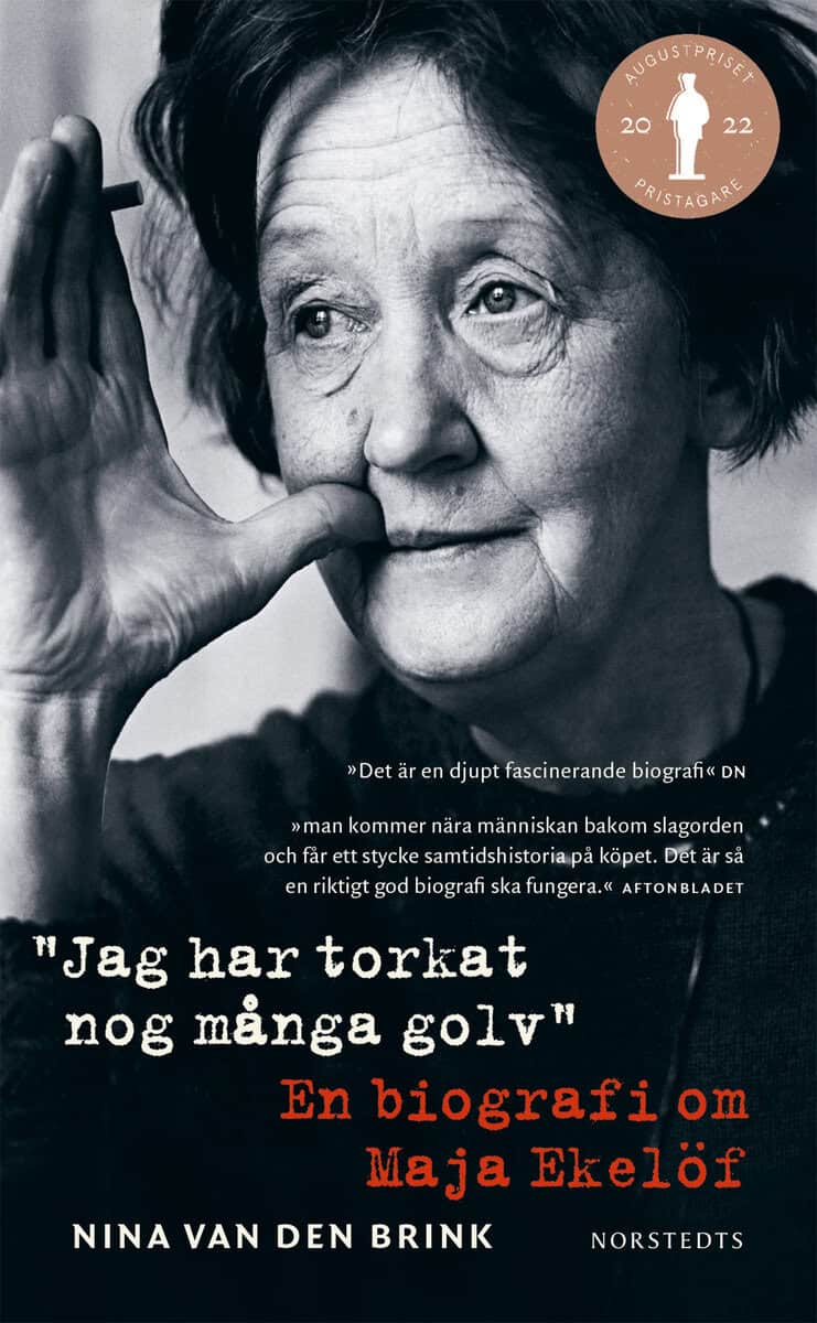 Nina van den Brink : Jag har torkat nog många golv : en biografi om Maja Ekelöf