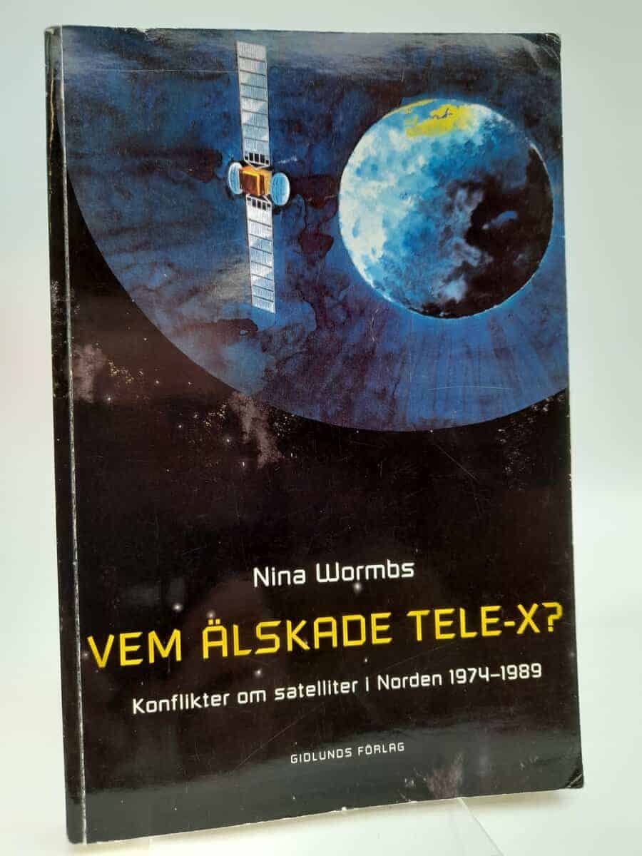 Nina Wormbs : Vem älskade Tele-X?