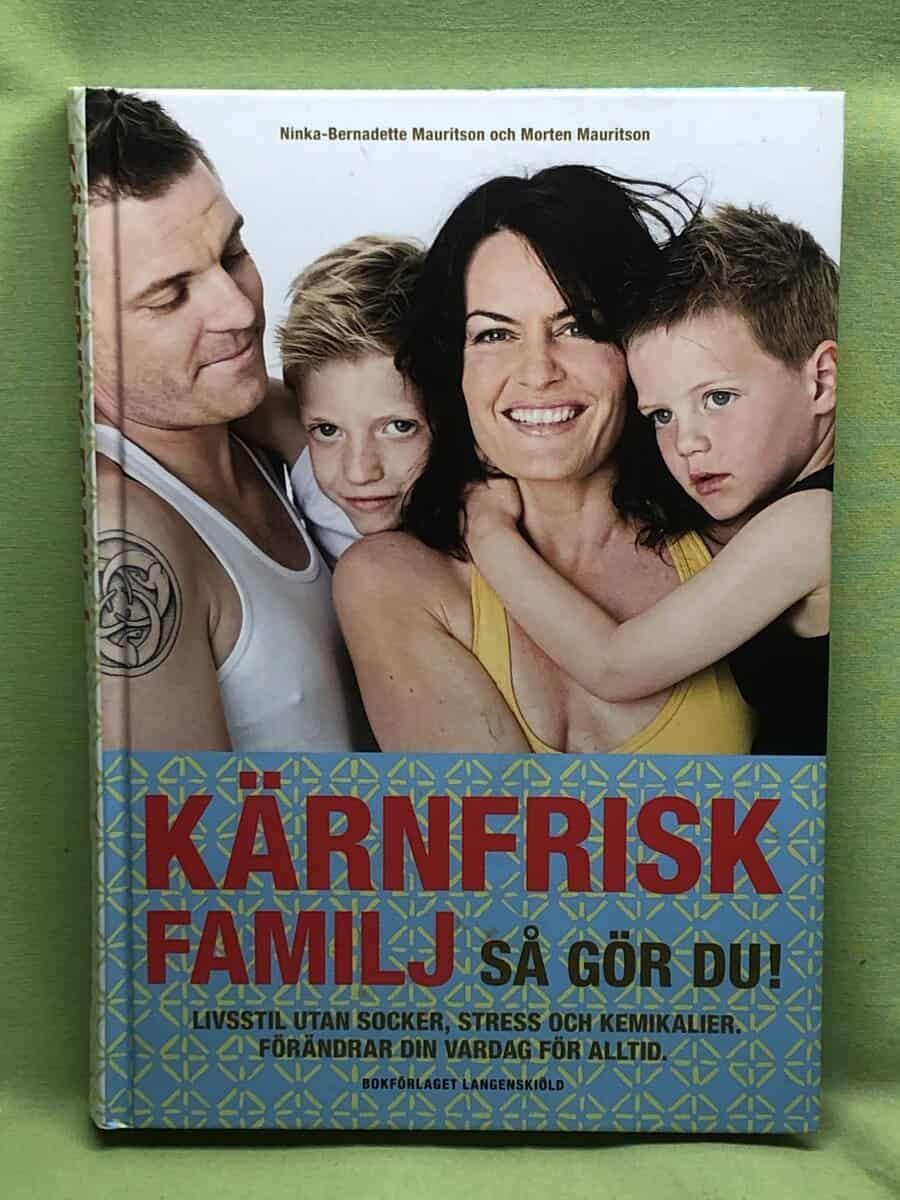 Ninka-Bernadette Mauritson : Kärnfrisk familj
