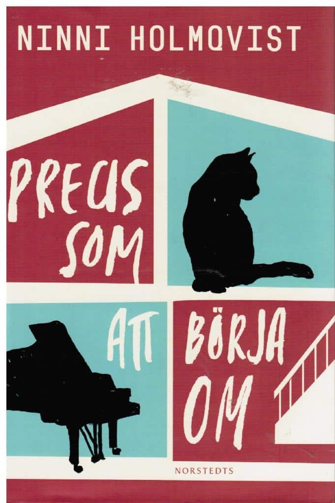 Ninni Holmqvist : Precis som att börja om