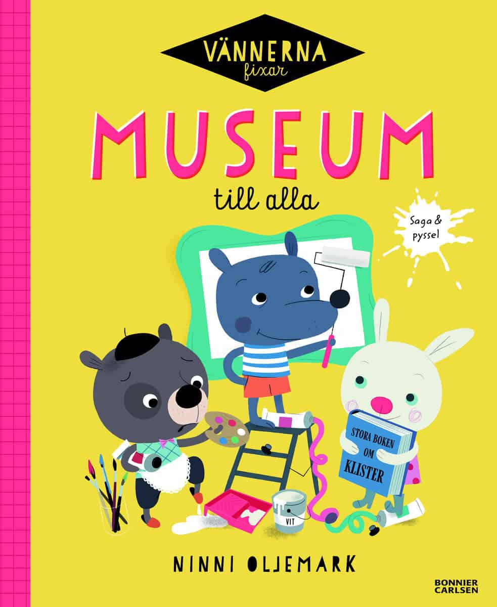 Ninni Oljemark : Vännerna fixar museum till alla