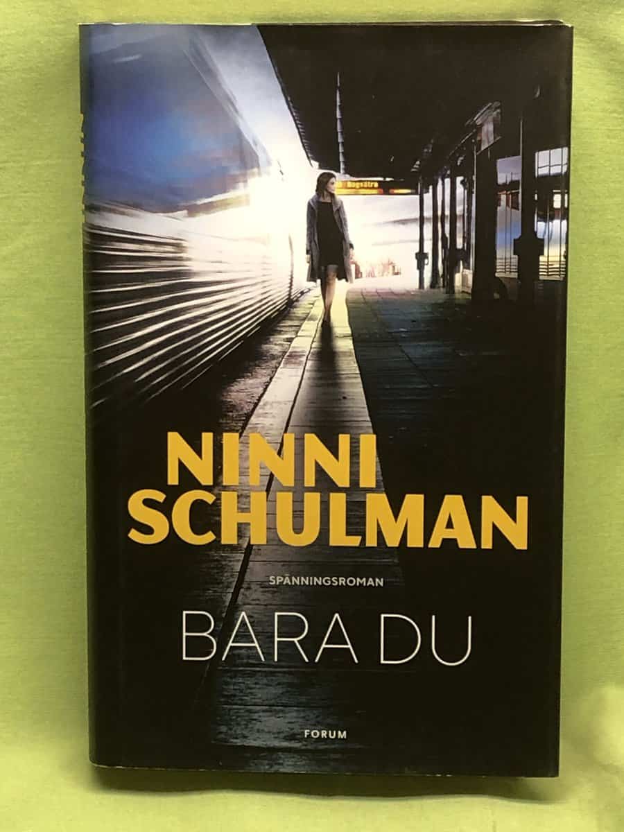 Ninni Schulman : Bara du