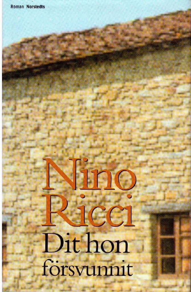 Nino Ricci : Dit hon försvunnit
