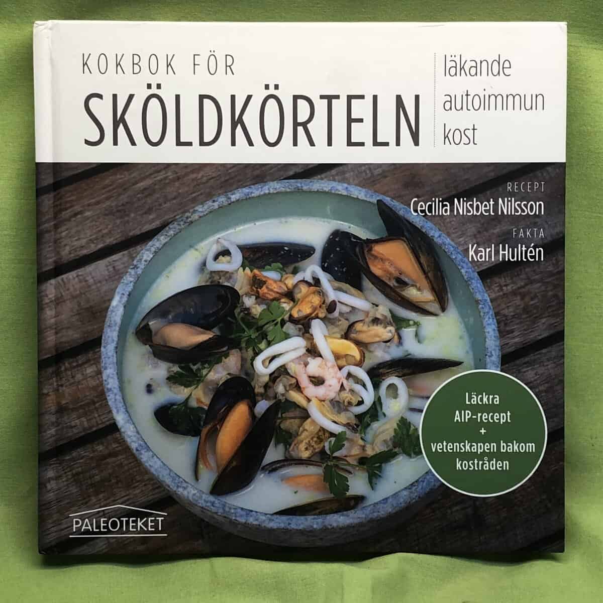 Nisbet Nilsson, Cecilia, Hultén, Karl : Kokbok för sköldkörteln