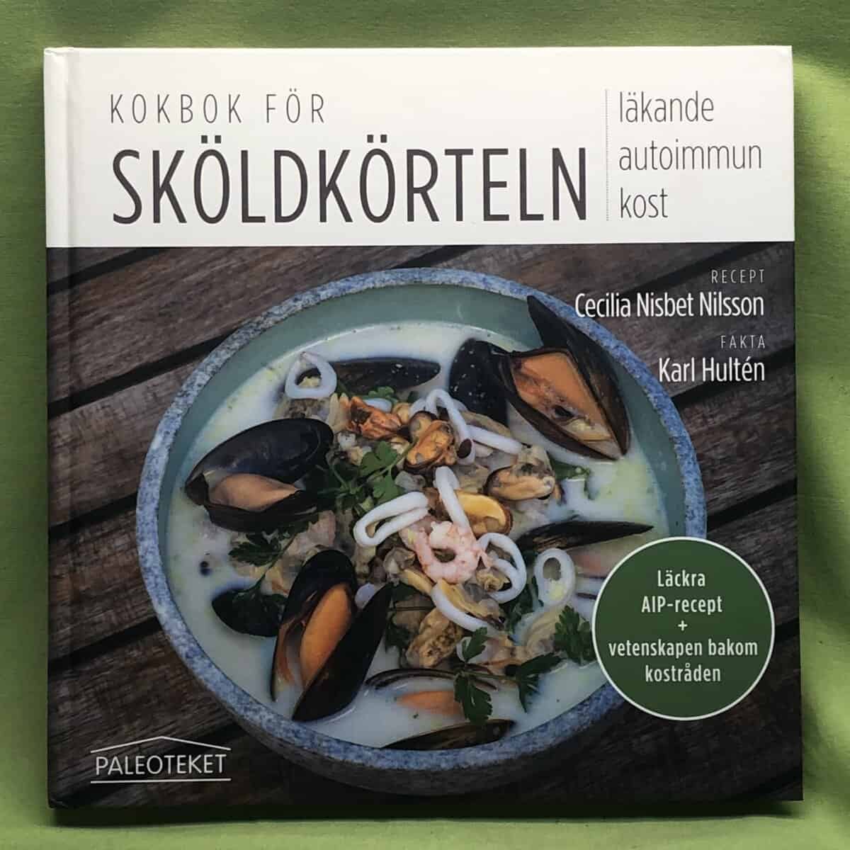 Nisbet Nilsson, Cecilia, Hultén, Karl : Kokbok för sköldkörteln