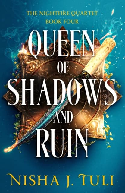 Nisha J. Tuli : Queen of Shadows and Ruin