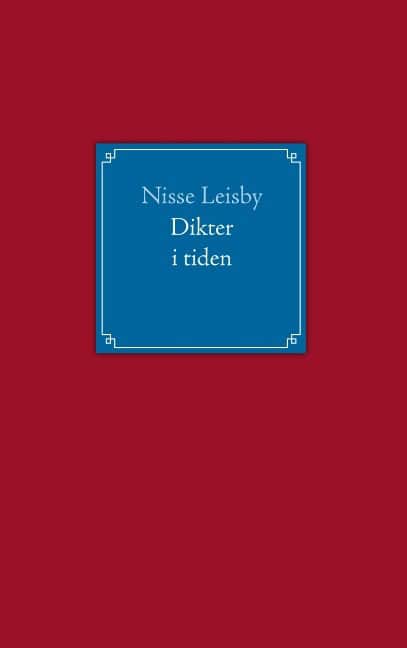 Nisse Leisby : Dikter i tiden