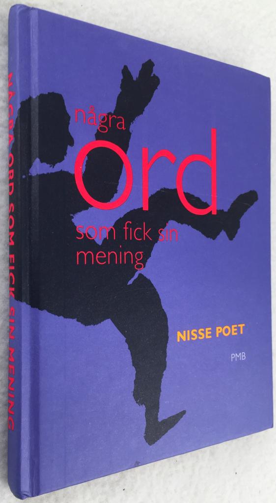 Nisse Poet : Några ord som fick sin mening