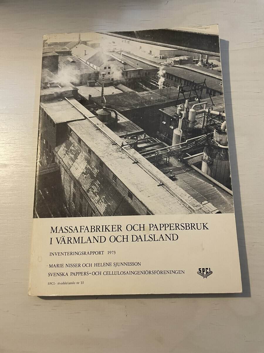 Nisser, Marie; Sjunnesson, Helene : Massafabriker och pappersbruk i Värmland och Dalsland