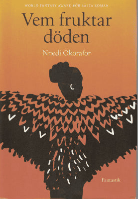 Nnedi Okorafor : Vem fruktar döden