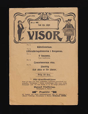 N:o 49. Fem nya, pigga visor. N:o 1. Råbelövsvisan. N:o 2. Lifförsäkringshistorien i Borgstena. N:o 3. O Susanna. Tysk bearbetning. N:o 4. Tjenarinnornas visa. N:o 5. Jäntblig. Af Gustaf Fröding. Och akta er för jäntor