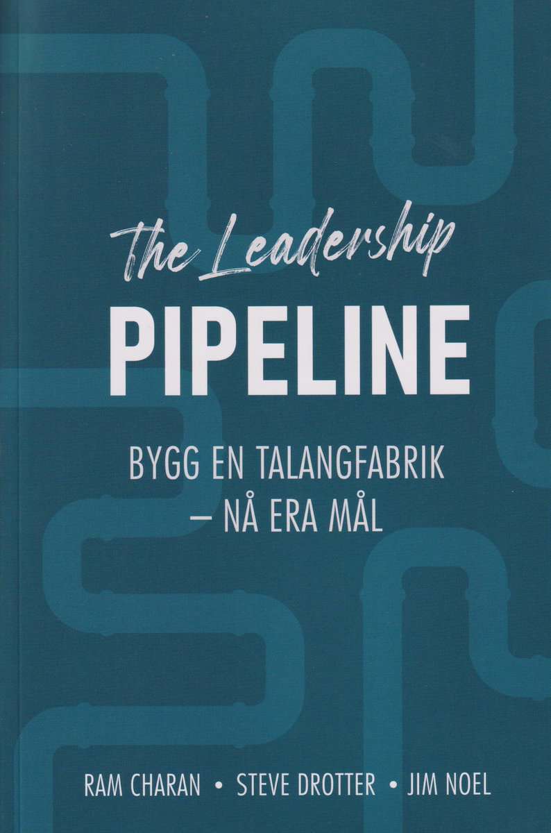 Noel, James; Drotter, Steve; Ram, Charan : The leadership pipeline