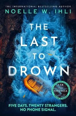 Noelle W. Ihli : The Last to Drown