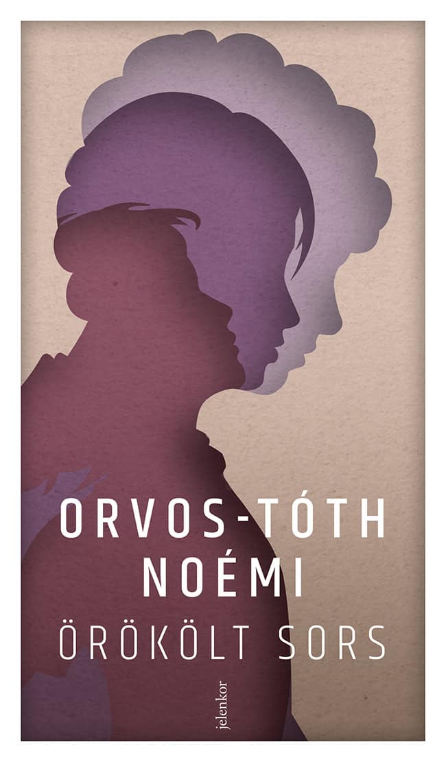 Noémi Orvos-Tóth : Örökölt ​sors