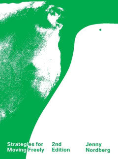 Noermark, Henriette ; Ekström, Thomas ; Nordberg, Jenny : Strategies for moving freely