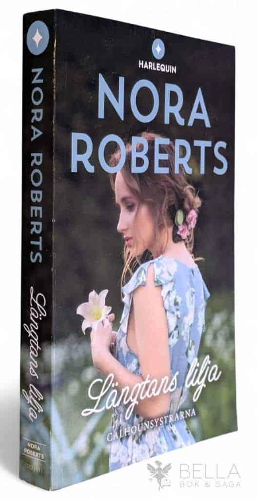 Nora Roberts : Längtans lilja - Calhounsystrarna - Bok 3