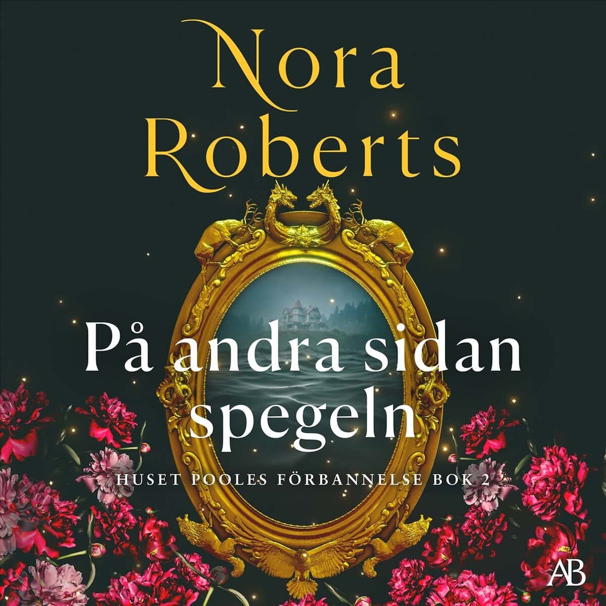 Roberts, Nora | PÅ ANDRA SIDAN SPEGELN