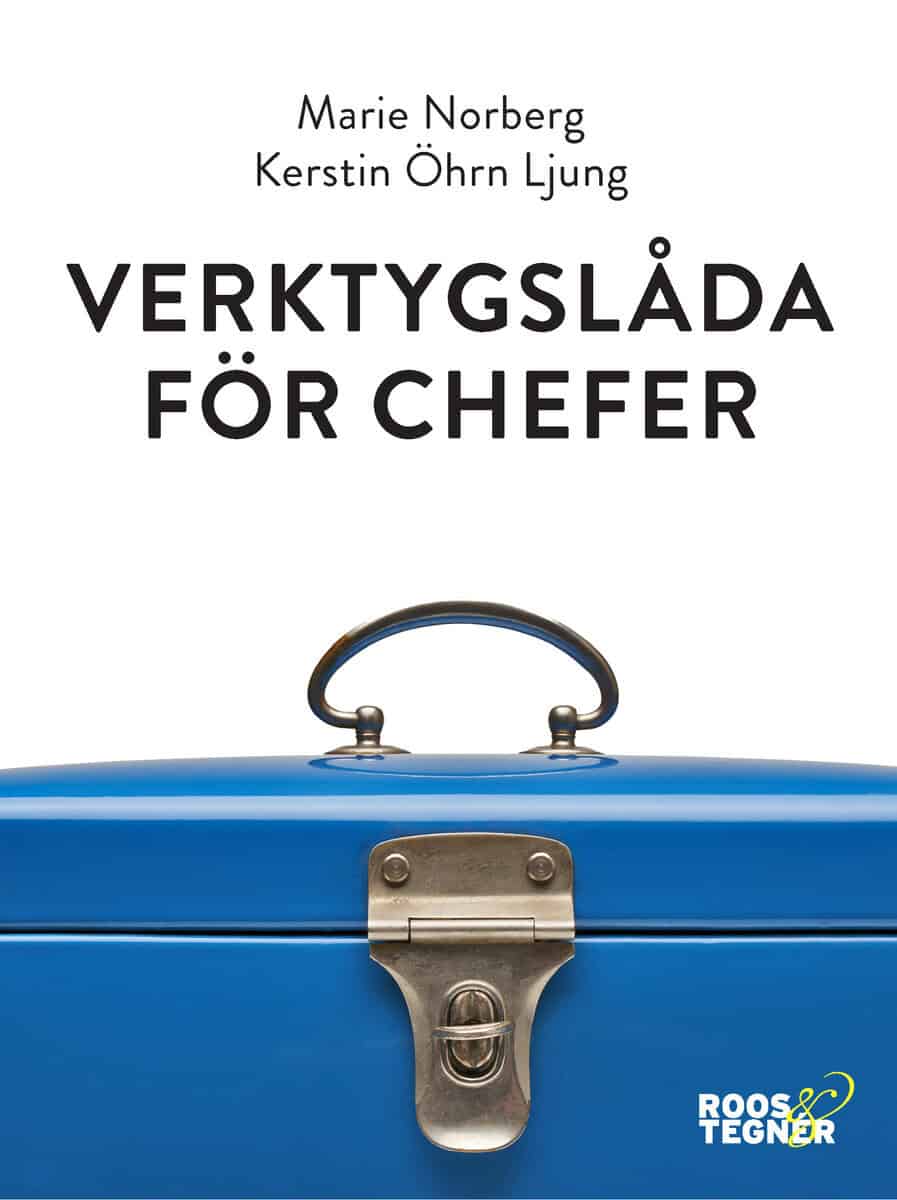 Norberg, Marie ; Öhrn Ljung, Kerstin : Verktygslåda för chefer