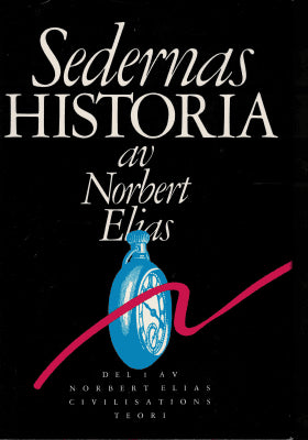 Norbert Elias : Sedernas historia. Del 1 av Civilisations teorin