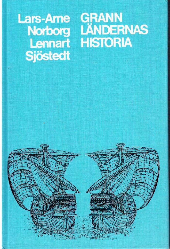 Norborg, Lars-Arne ; Sjöstedt, Lennart : Grannländernas historia