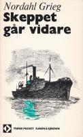 Nordahl Grieg : Skeppet går vidare