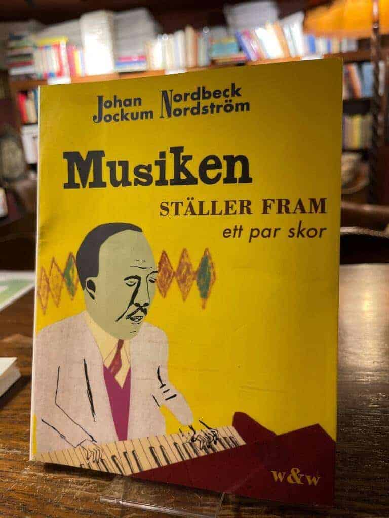 Nordbeck, Johan ; Nordström, Jockum : Musiken ställer fram ett par skor