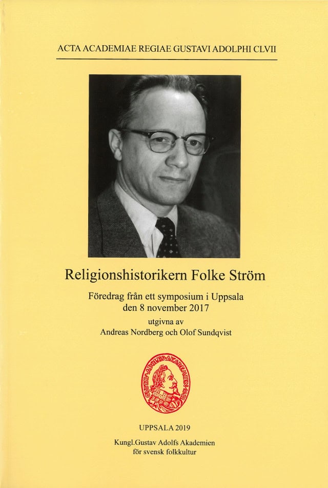 Nordberg, Andreas ; Sundqvist, Olof [red.] : Religionhistorikern Folke Ström