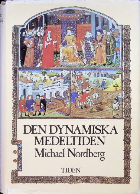 Nordberg Michael : Den dynamiska medeltiden.