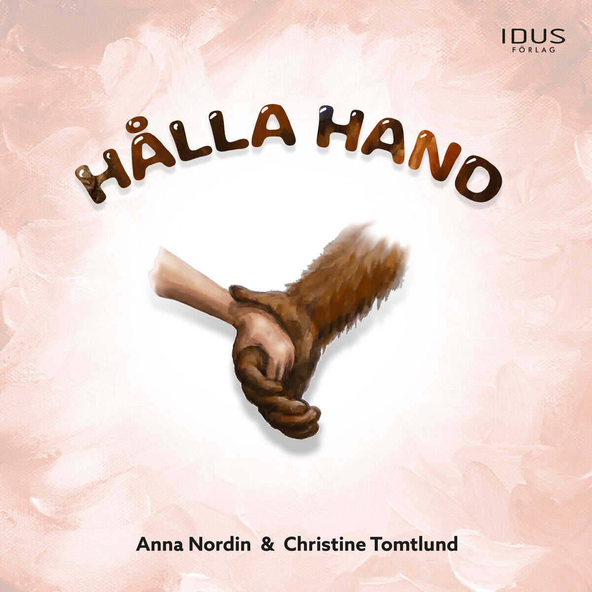 Nordin, Anna ; Tomtlund, Christine : Hålla hand
