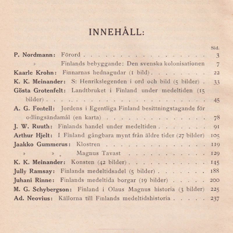 Nordmann, Petrus (1858-1923) ; Schybergson, (Magnus Gottfrid, 1851-1925) : Finlands kulturhistoria. Medeltiden