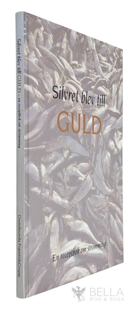 Nordström, Håkan ; Grundsunda framtidsgrupp : Silvret blev till guld