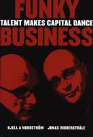 Nordström, Kjell A. ; Riddertråle, Jonas : Funky business