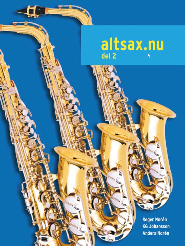 Norén, Anders ; Johansson, KG ; Norén, Roger : Altsax.nu del 2 (ljudfiler online)