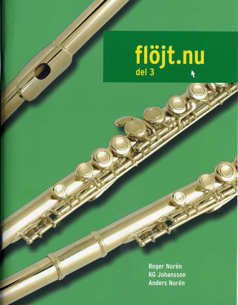 Norén, Anders ; Norén, Roger ; Johansson, KG : Flöjt.nu [Musiktryck]. del 3