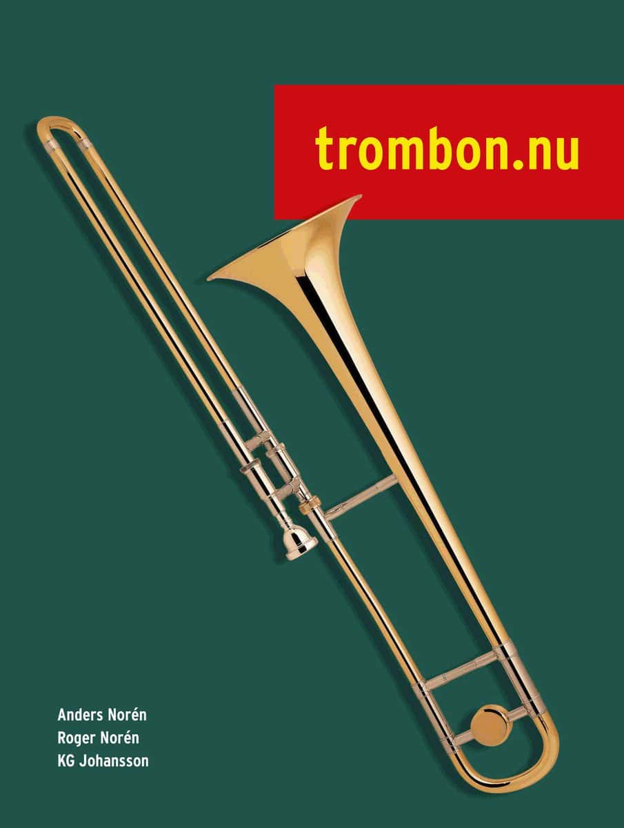 Norén, Anders ; Norén, Roger ; Johansson, KG : Trombon.nu   inkl ljudfiler online