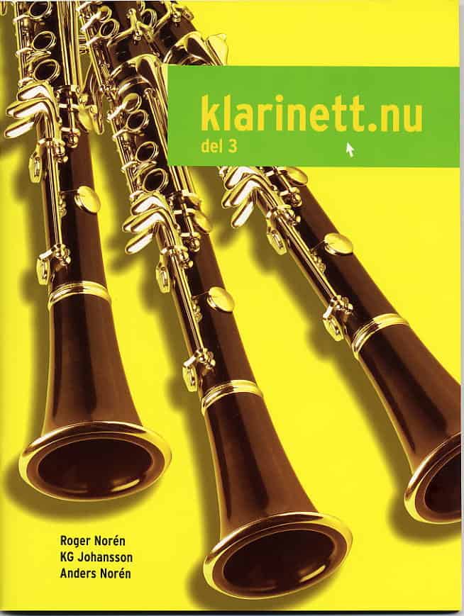 Norén, Roger ; Johansson, KG ; Norén, Anders : Klarinett.nu 3